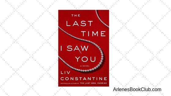 The Last Time I Saw You Book Review - Arlene's Book Club